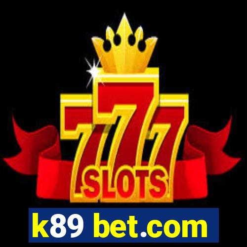 k89 bet.com